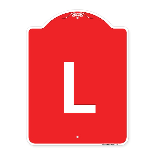Designer Series Sign-Sign W/ Letter L, Red & White Aluminum Sign, 18" x 24", RW-1824-22942